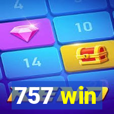 757 win